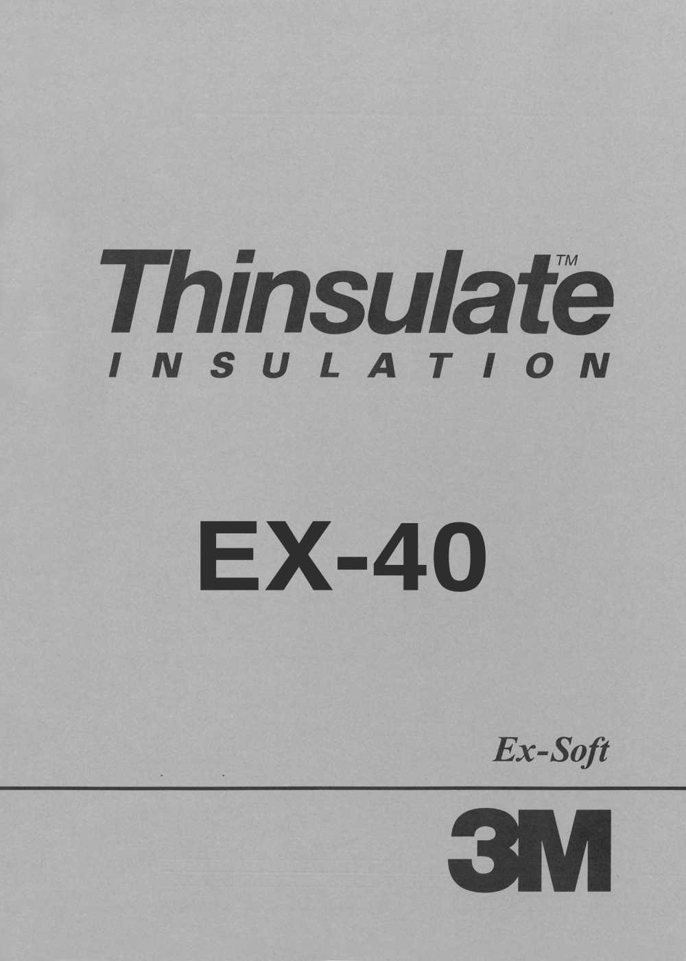 EX40 3M ™ Thinsulate ™ Ex-Soft 40g / M2[Interlining]